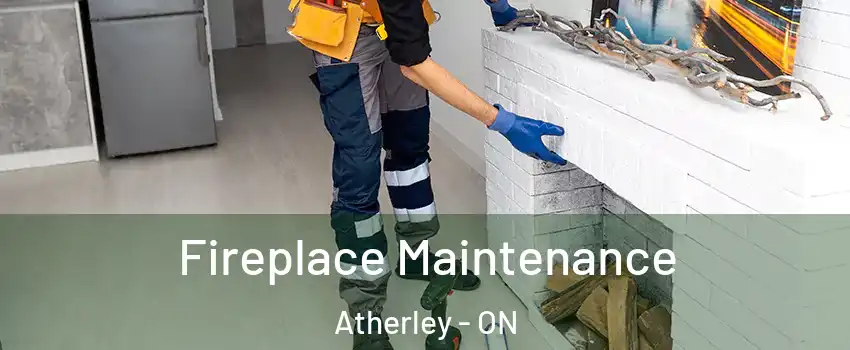 Fireplace Maintenance Atherley - ON