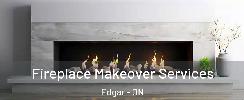  Fireplace Makeover Services Edgar - ON