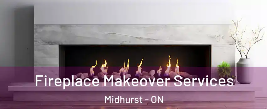  Fireplace Makeover Services Midhurst - ON