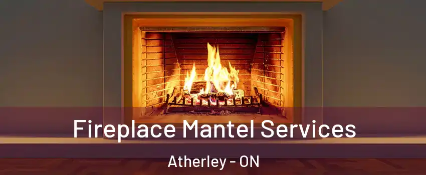  Fireplace Mantel Services Atherley - ON