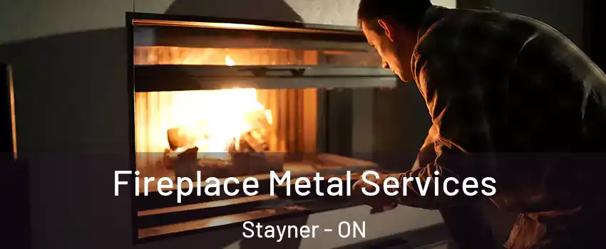  Fireplace Metal Services Stayner - ON