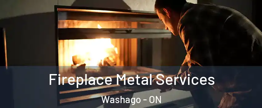  Fireplace Metal Services Washago - ON