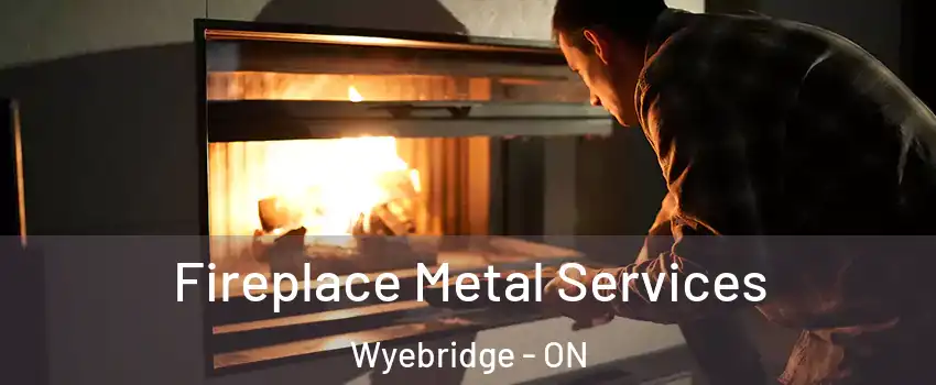  Fireplace Metal Services Wyebridge - ON