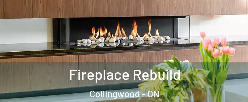  Fireplace Rebuild Collingwood - ON