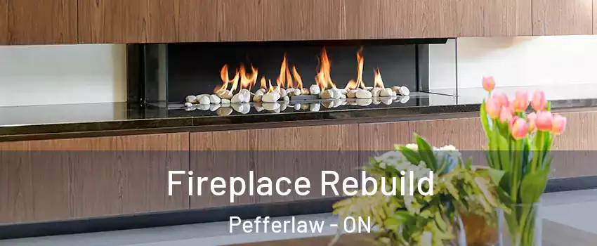  Fireplace Rebuild Pefferlaw - ON