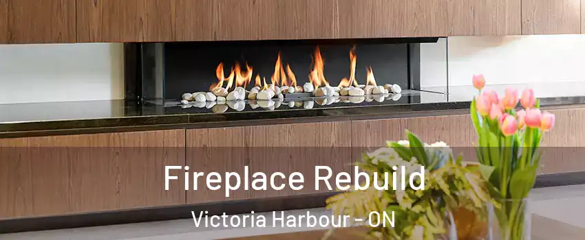  Fireplace Rebuild Victoria Harbour - ON