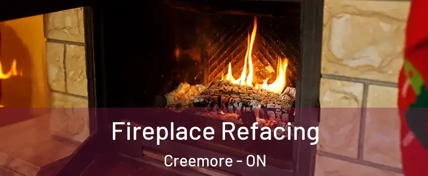 Fireplace Refacing Creemore - ON