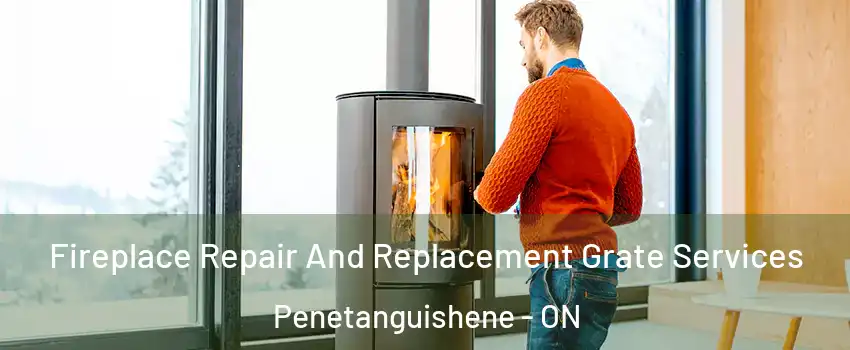  Fireplace Repair And Replacement Grate Services Penetanguishene - ON