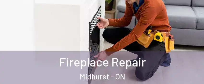  Fireplace Repair Midhurst - ON