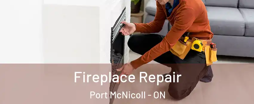  Fireplace Repair Port McNicoll - ON