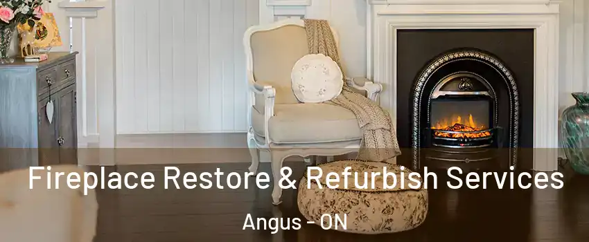  Fireplace Restore & Refurbish Services Angus - ON