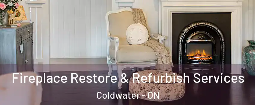  Fireplace Restore & Refurbish Services Coldwater - ON