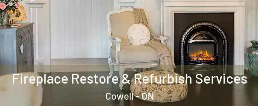 Fireplace Restore & Refurbish Services Cowell - ON
