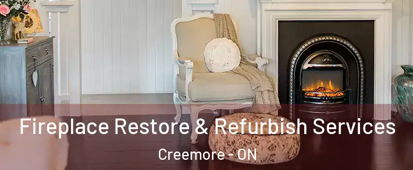  Fireplace Restore & Refurbish Services Creemore - ON