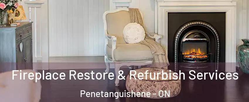  Fireplace Restore & Refurbish Services Penetanguishene - ON
