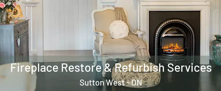  Fireplace Restore & Refurbish Services Sutton West - ON