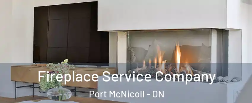 Fireplace Service Company Port McNicoll - ON