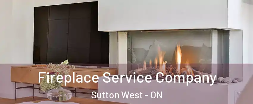  Fireplace Service Company Sutton West - ON