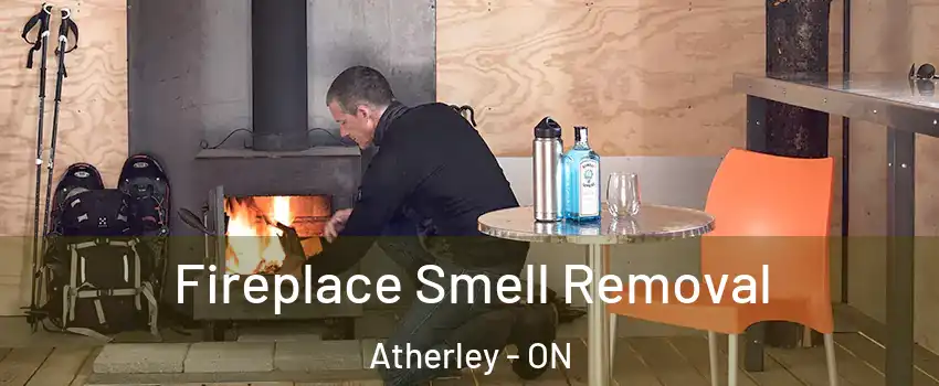  Fireplace Smell Removal Atherley - ON