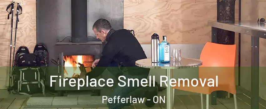 Fireplace Smell Removal Pefferlaw - ON
