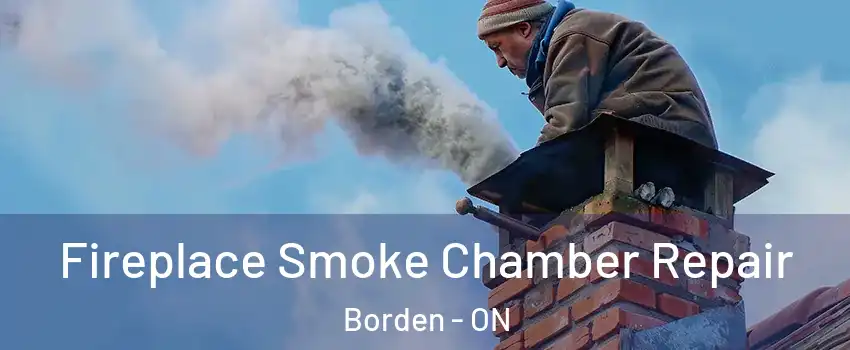 Fireplace Smoke Chamber Repair Borden - ON
