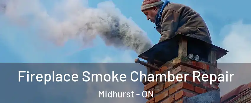  Fireplace Smoke Chamber Repair Midhurst - ON
