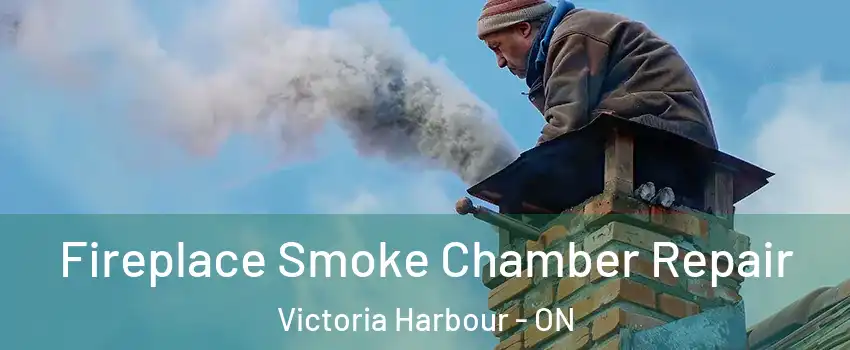  Fireplace Smoke Chamber Repair Victoria Harbour - ON