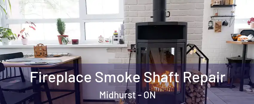  Fireplace Smoke Shaft Repair Midhurst - ON