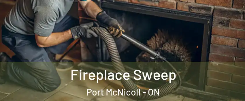 Fireplace Sweep Port McNicoll - ON