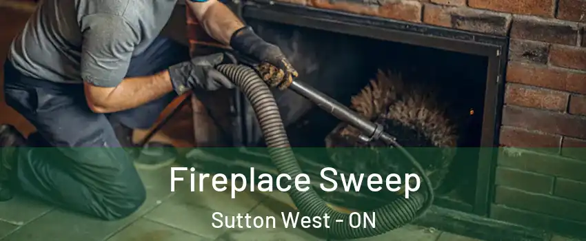 Fireplace Sweep Sutton West - ON