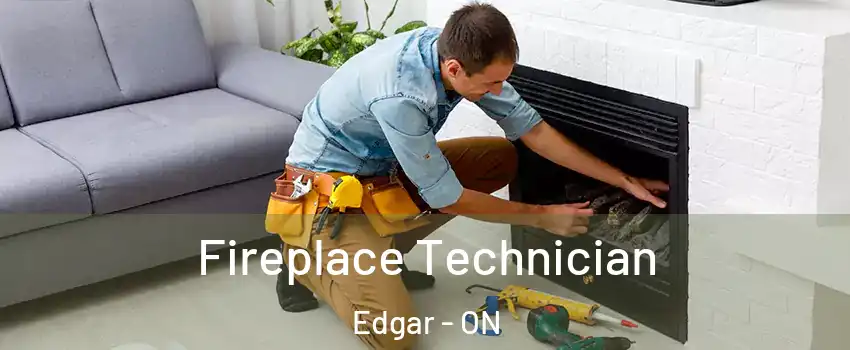 Fireplace Technician Edgar - ON