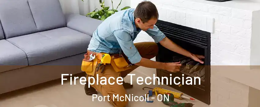 Fireplace Technician Port McNicoll - ON