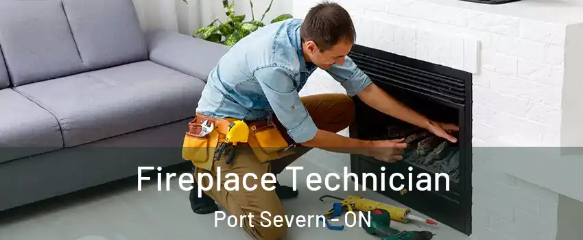 Fireplace Technician Port Severn - ON