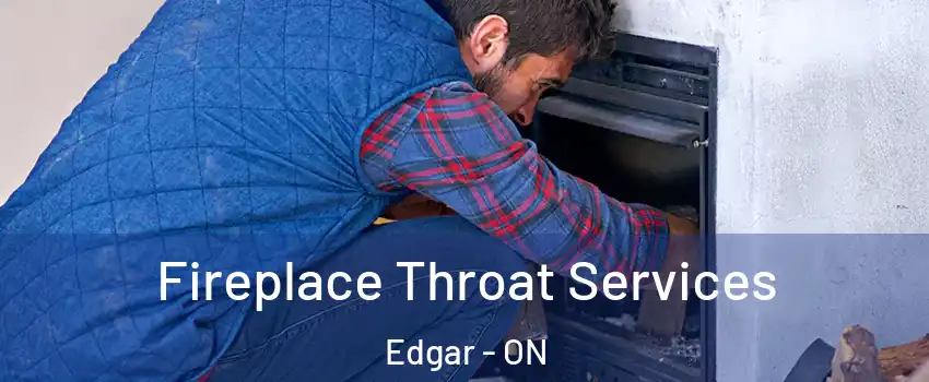  Fireplace Throat Services Edgar - ON