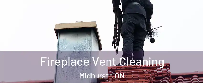 Fireplace Vent Cleaning Midhurst - ON