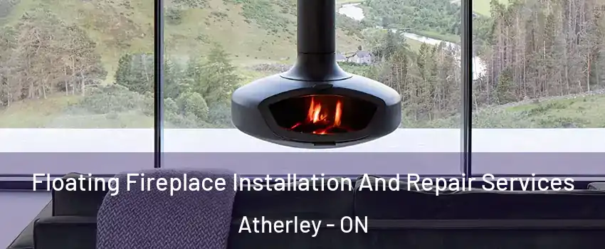  Floating Fireplace Installation And Repair Services Atherley - ON