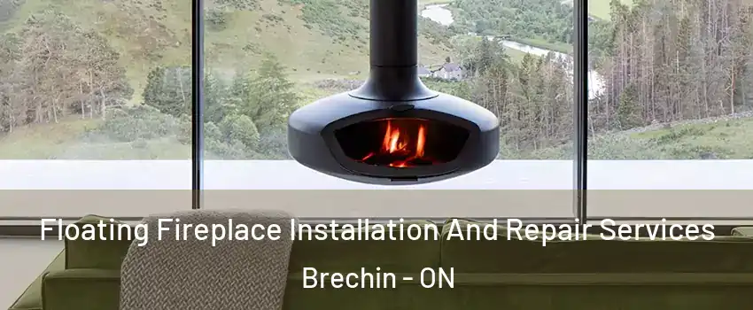  Floating Fireplace Installation And Repair Services Brechin - ON