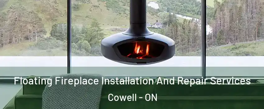  Floating Fireplace Installation And Repair Services Cowell - ON