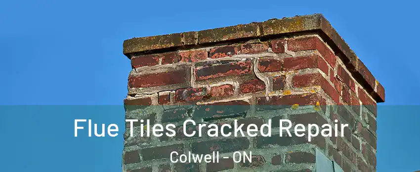  Flue Tiles Cracked Repair Colwell - ON