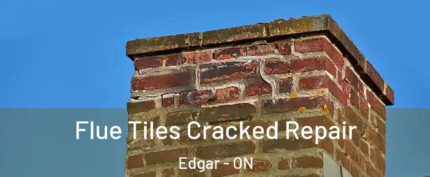  Flue Tiles Cracked Repair Edgar - ON