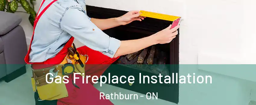  Gas Fireplace Installation Rathburn - ON