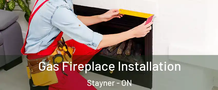  Gas Fireplace Installation Stayner - ON