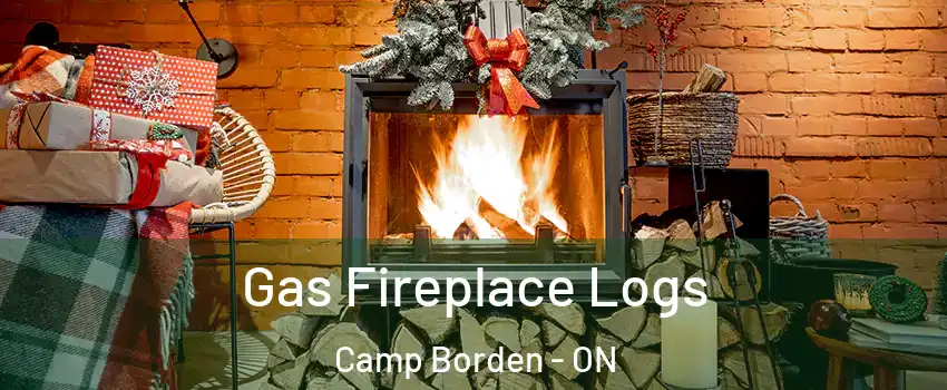 Gas Fireplace Logs Camp Borden - ON