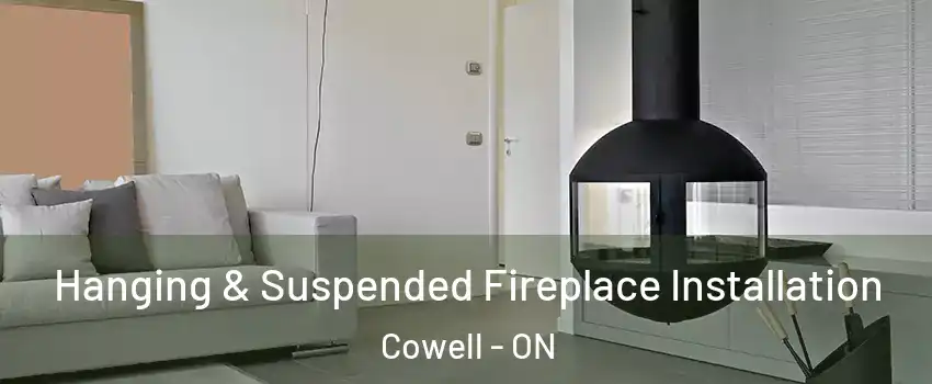  Hanging & Suspended Fireplace Installation Cowell - ON