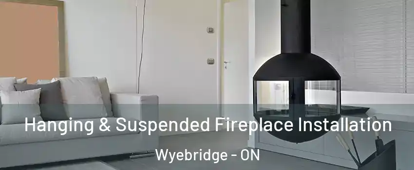  Hanging & Suspended Fireplace Installation Wyebridge - ON