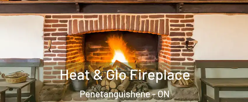  Heat & Glo Fireplace Penetanguishene - ON