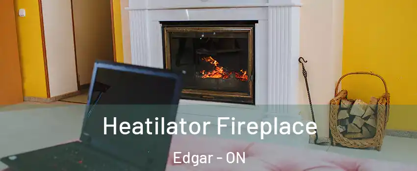  Heatilator Fireplace Edgar - ON