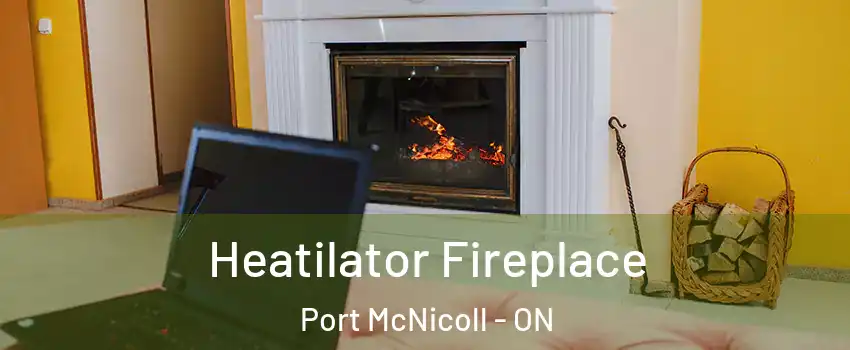  Heatilator Fireplace Port McNicoll - ON