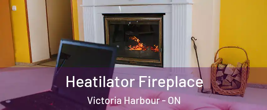  Heatilator Fireplace Victoria Harbour - ON