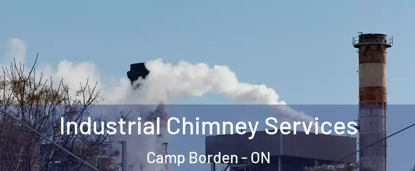 Industrial Chimney Services Camp Borden - ON
